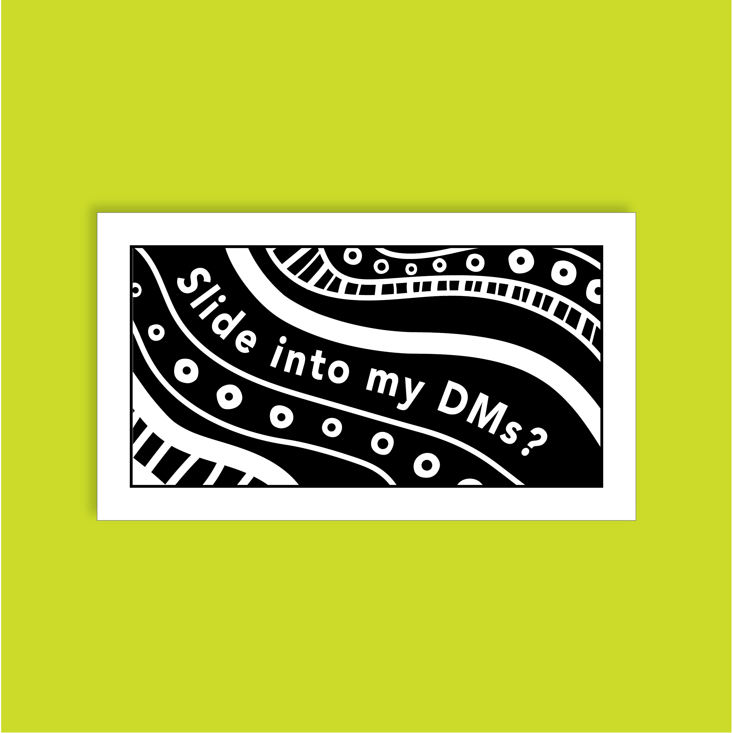 Slide into my DMs?