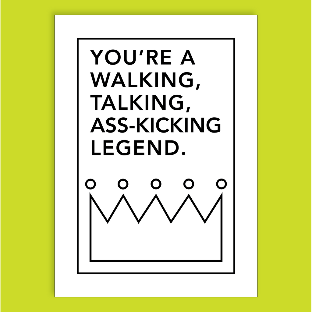 You're a Legend Affirmation Card