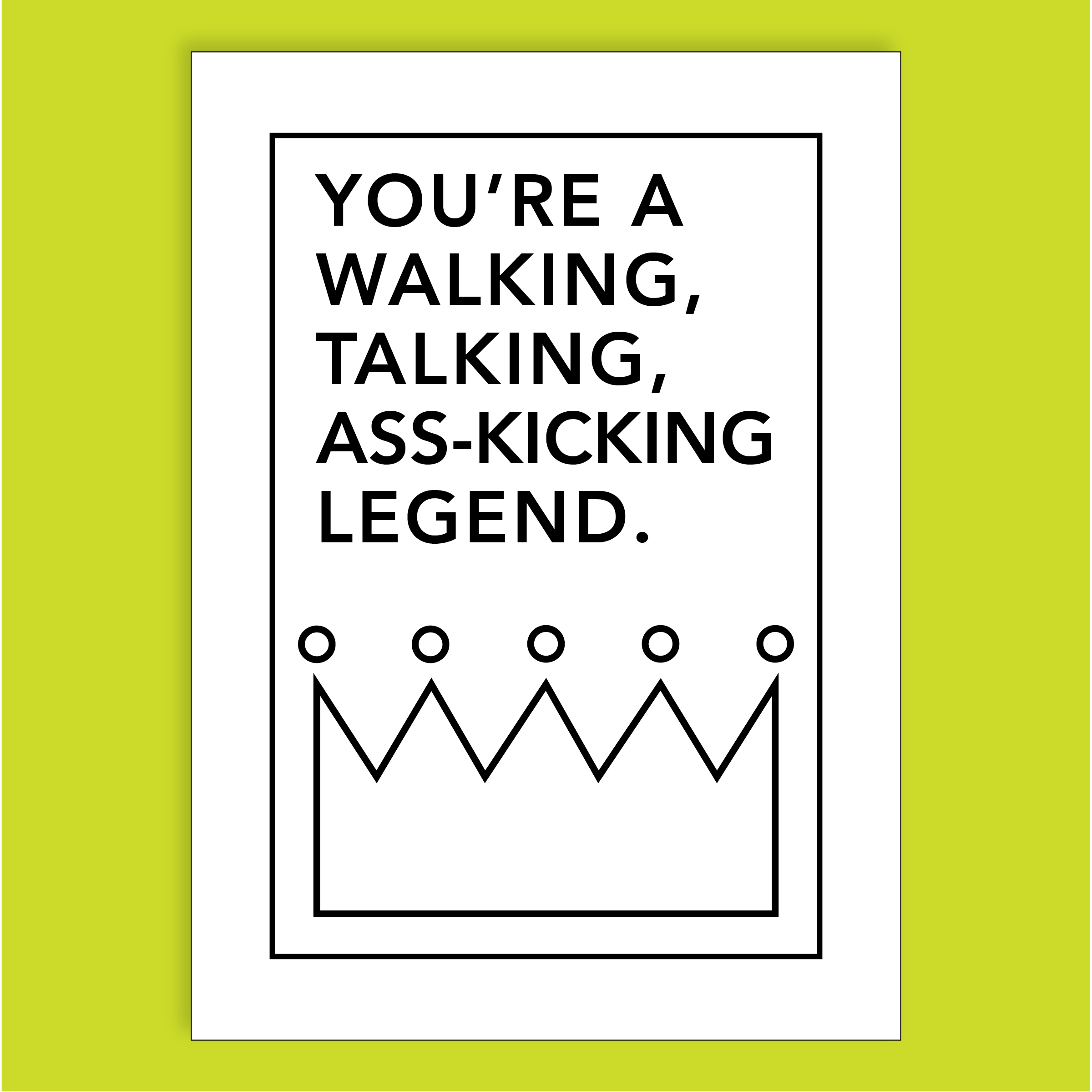 You're a Legend Affirmation Card