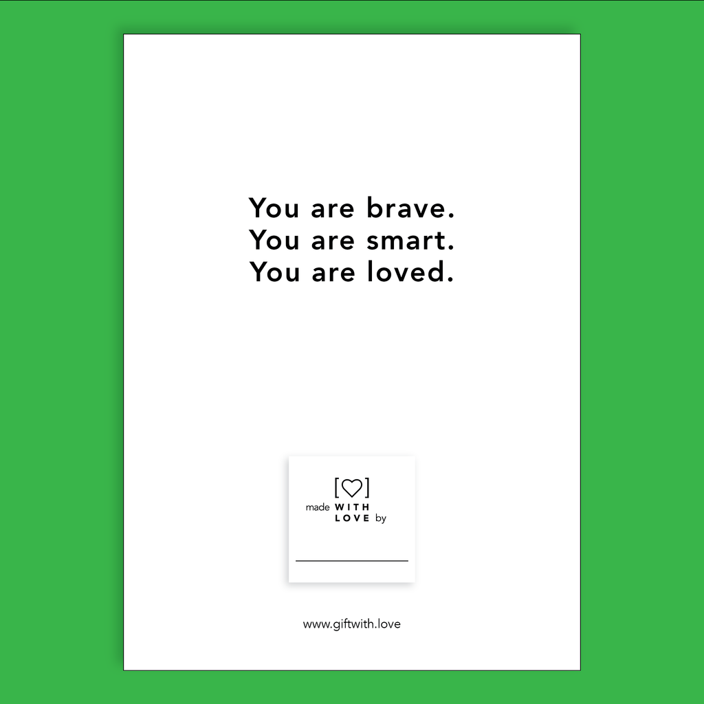 You Are Brave. You Are Smart. You Are Loved. Affirmation Card